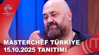 Masterchef Türkiye 15.10.2025 Tanıtımı Masterchef Türkiye