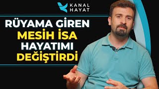 Rüyamda İsa Mesihi Gördüm, Hayatım Değişti İçimizden Biri