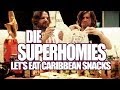 Die Superhomies in der Karibik - Let's Eat Caribbean Snacks (...