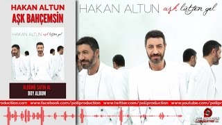 Hakan Altun - Aşk Bahçemsin