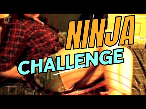 Ninja Challenge (REQUEST VIDEO)