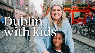 How To Spend One Day In Dublin With Kids