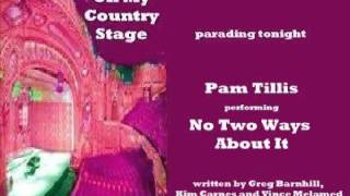 Watch Pam Tillis No Two Ways About It video