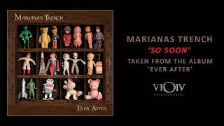 Watch Marianas Trench So Soon video