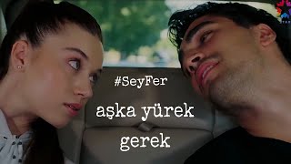 Seyran & Ferit | Aşka yürek gerek | Yalı çapkını klip | #SeyFer