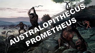 Little Foot Australopithecus Prometheus