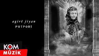 Agirê Jiyan - Potpori ( Audio © Kom Müzik)