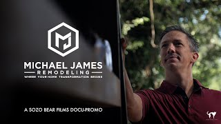 Michael James Remodeling (Docu-Promo | Sozo Bear Films | 2019)