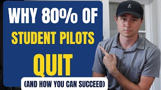 Why 80% Of Student Pilots Quit And How You Can Succeed