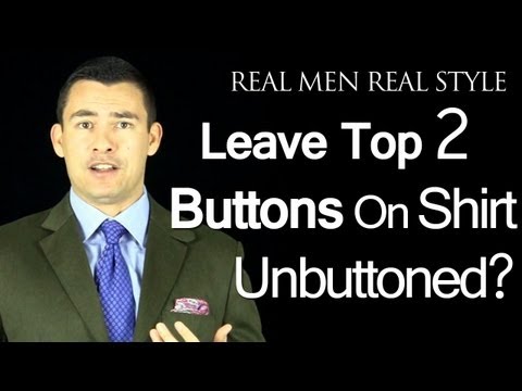 0 Can A Man Leave The Top 2 Buttons On A Mens Dress Shirt Unbuttoned And Look Professional?