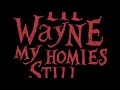 Lil Wayne Ft Big Sean - My Homies Still ( I Am Not A Human Being 2)