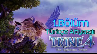 Tri̇ne 4 - Pc Türkçe Altyazılı 1.Bölüm