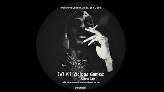 Paranoid London feat. Josh Caffe - (Vi Vi) '' Vicious Games '' (Album Edit) . 20