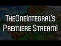 TheOneIntegral's Premiere Stream! | Trading, Battling and Much More!