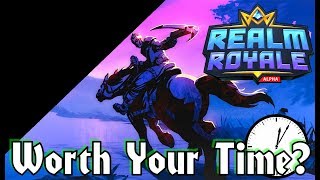 Worth Your Time? Realm Royale Alpha Review