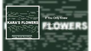 Watch Karas Flowers If You Only Knew video