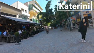 Katerini Greece - Walking Tour 2025