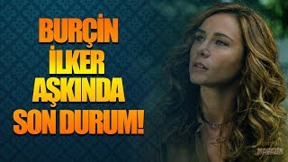 Burçi̇n Terzi̇oğlu İlker Kaleli̇ Aşkinda Son Durum Ne?