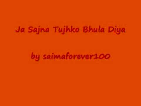 Jaa Sajna Tujhko Bhula Diya Google Chrome