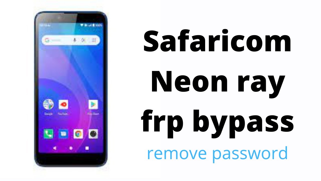 Safaricom Neon Ray frp bypass | Safaricom Neon| how to Safaricom Neon Ray frp bypass | Safaricom Neon| how to