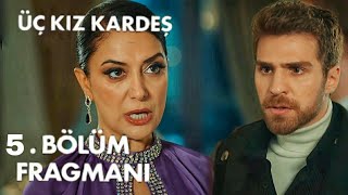 Üç Kız Kardeş 5. Bölüm 1. Fragman
