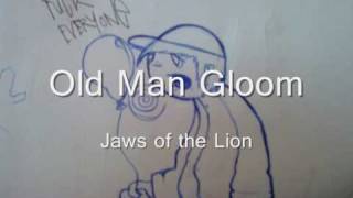 Watch Old Man Gloom Jaws Of The Lion video