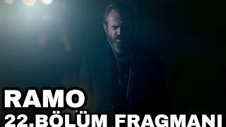 Ramo 22. Bölüm Fragmanı