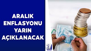 Gözler Yarın Açıklanacak Olan Enflasyon Verilerinde Saat Kaçta Açıklanacak? A Para