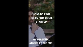How To Find Ideas For Your Startup Watch Now