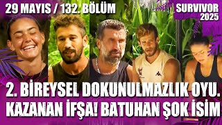 Survivor 2. Bi̇reysel Dokunulmazlik Kazanan İfşa Batuhan Aycan Pota 29.05.2025 132. Bölüm Tv 8 Canli