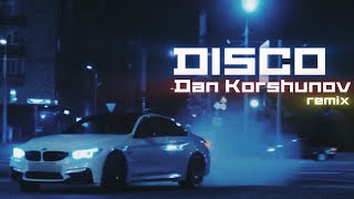 Dan Korshunov - Disco (Remix) Video | 2024
