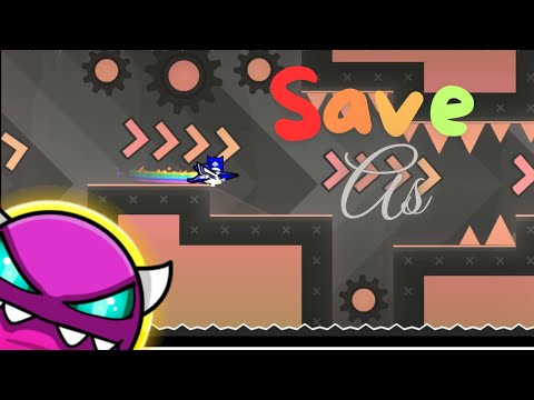 Save As 100% by PAHC // Geonetry Dash 2.2 Save As 100% by PAHC // Geonetry Dash 2.2