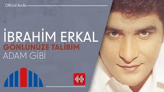 İbrahim Erkal - Adam Gibi ( Audio)