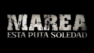 Watch Marea Esta Puta Soledad video