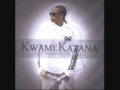 Kwame Katana - All I Do