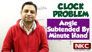Clock Problems | Angle Subtended by Minute Hand | Time Problems | Very Interesting Concept