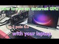 how to setup eGPU  use an external gpu with your laptop for gaming