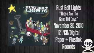 Watch Rust Belt Lights I Cant Stay Home video