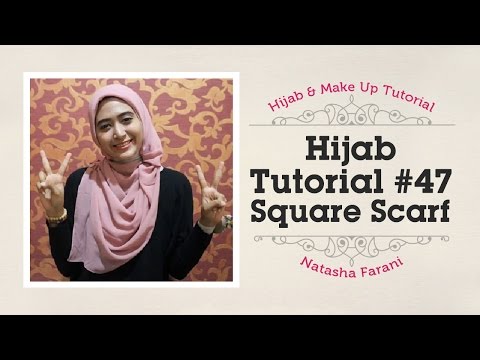 Hijab Tutorial Paris Segi Empat / Square Scarf - Natasha Farani #47 - YouTube #HijabTutorialNatashaFarani