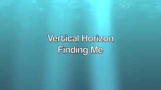 Watch Vertical Horizon Finding Me video