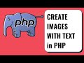 Create Images with Text in PHP