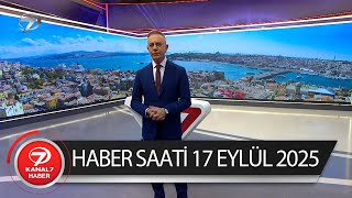 K 7 Haber Saati 17 Eylül 2025