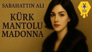 Kürk Mantolu Madonna - Sabahattin Ali Sesli Kitap Tam Metin