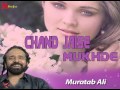 MURATAB ALI | NIGAHEIN MILA KAR | CHAND JAISE MUKHDE SE | LATEST PUNJABI SONG  | FULL VIDEO HD