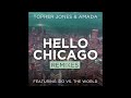 Topher Jones & Amada Feat. Ido Vs. The World - Hello Chicago (Tom Swoon Remix) (Cover Art)