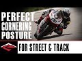 Perfect Cornering Posture for the Street and Track Riding | Motorcycle Riding Techniques