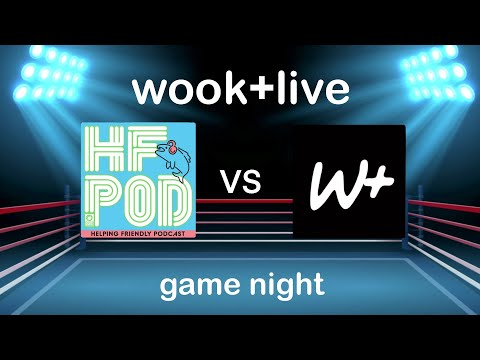 wook+live | S3E7 - Game Night with HFPod