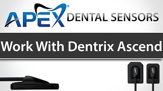 Apex Dental Sensors Work With Dentrix Ascend