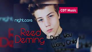 Watch Reed Deming Dont You Worry Child video
