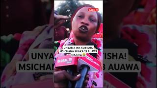 Unyama Wa Kutisha Msichana Miaka 13 Auawa Kikatili